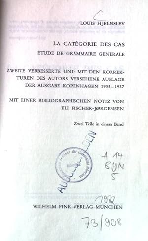 La catégorie des cas: étude de grammaire générale. International library of general linguistics, ...