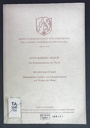 Seller image for Die Elementarteilchen der Physik / Mathematische Analyse von Formalstrukturen von Werken der Musik. Arbeitsgemeisnchaft fr Forschung des Landes Nordrhein-Westfalen: Heft 124. for sale by books4less (Versandantiquariat Petra Gros GmbH & Co. KG)