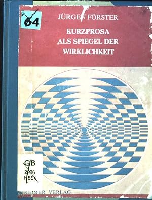 Bild des Verkufers fr Kurzprosa als Spiegel der Wirklichkeit. Keimers Abhandlungen zur deutschen Sprache und Kultur, Band 4. zum Verkauf von books4less (Versandantiquariat Petra Gros GmbH & Co. KG)