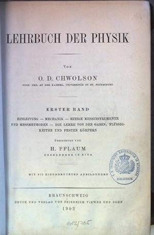 Lehrbuch der Physik: ERSTER BAND: Einleitung - Mechanik - Einige Messinstrumente und Messmethoden...