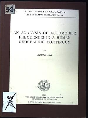 Imagen del vendedor de An Analysis of Automobile Frequencis in a Human Geographic Continuum. Lund Studies in Geography, No. 15. a la venta por books4less (Versandantiquariat Petra Gros GmbH & Co. KG)