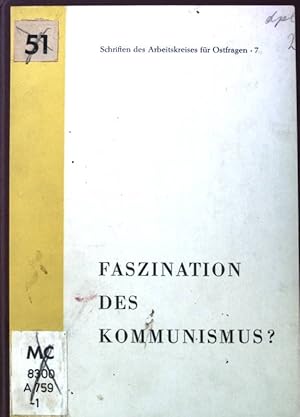 Seller image for Faszination des Kommunismus? I. Schriften des Arbeitskreises fr Ostfragen, 7. for sale by books4less (Versandantiquariat Petra Gros GmbH & Co. KG)