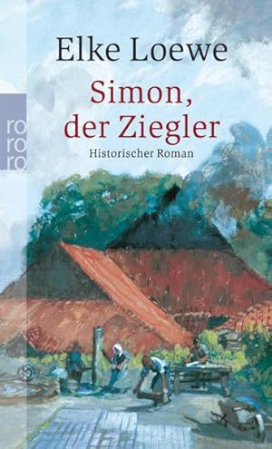 Immagine del venditore per Simon, der Ziegler : historischer Roman. Rororo ; 23516 venduto da NEPO UG