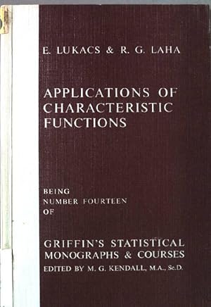 Imagen del vendedor de Applications of characteristic functions. Griffin's statistical monographs & courses number fourteen. a la venta por books4less (Versandantiquariat Petra Gros GmbH & Co. KG)