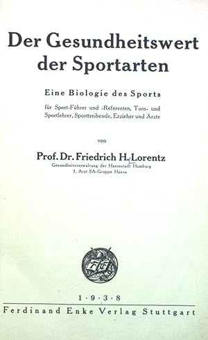 Imagen del vendedor de Der Gesundheitswert der Sportarten: Eine Biologie des Sports. a la venta por books4less (Versandantiquariat Petra Gros GmbH & Co. KG)