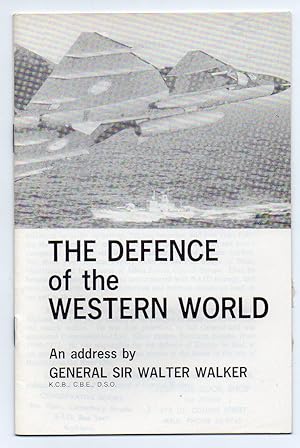 Bild des Verkufers fr The Defence of the Western World - An Address By General Sir Walter Walker K.C. B., C.B.E., D.S.O. zum Verkauf von Renaissance Books, ANZAAB / ILAB