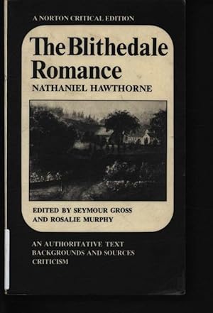 Bild des Verkufers fr The Blithedale romance. An authoritative text, backgrounds and sources, criticism. zum Verkauf von Antiquariat Bookfarm