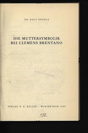 Imagen del vendedor de Die Muttersymbolik bei Clemens Brentano. a la venta por Antiquariat Bookfarm