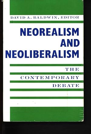 Bild des Verkufers fr Neorealism and neoliberalism. The contemporary debate. zum Verkauf von Antiquariat Bookfarm