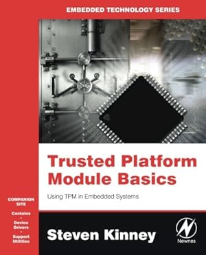 Imagen del vendedor de Trusted Platform Module Basics: Using TPM in Embedded Systems (Embedded Technology) a la venta por Modernes Antiquariat an der Kyll