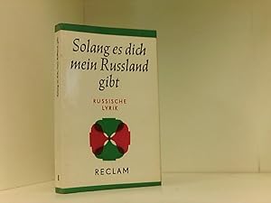 Bild des Verkufers fr Solang es Dich, mein Russland, gibt. Russische Lyrik von Puschkin bis Jewtuschenko zum Verkauf von Book Broker