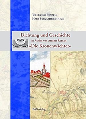 Bild des Verkufers fr Dichtung und Geschichte in Achim von Arnims Roman "Die Kronenwchter" zum Verkauf von PlanetderBuecher
