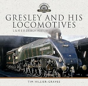 Bild des Verkufers fr Gresley and His Locomotives : L & N E R Design History zum Verkauf von GreatBookPrices