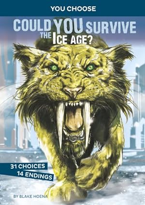 Seller image for Could You Survive the Ice Age? : An Interactive Prehistoric Adventure for sale by GreatBookPrices
