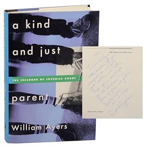 Seller image for A Kind and Just Parent: The Children of Juvenile Court (Signed First Edition) for sale by Jeff Hirsch Books, ABAA