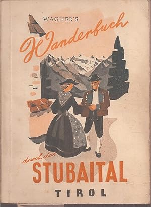 Wagner's Wanderbuch durch das Stubaital und seine Berge