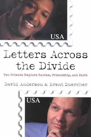 Seller image for Letters Across the Divide : Two Friends Explore Racism, Friendship, and Faith for sale by GreatBookPrices