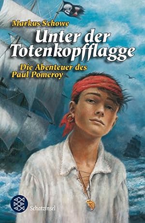 Bild des Verkufers fr Unter der Totenkopfflagge: Die Abenteuer des Paul Pomeroy (Schatzinsel TB) zum Verkauf von Gabis Bcherlager