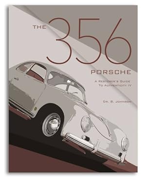 Imagen del vendedor de 356 Porsche : A Restorer's Guide to Authenticity a la venta por GreatBookPrices