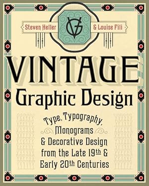 Bild des Verkufers fr Vintage Graphic Design : Type, Typography, Monograms & Decorative Design from the Late 19th & Early 20th Centuries zum Verkauf von GreatBookPrices