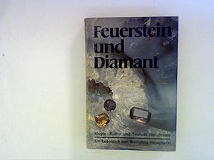 Seller image for Feuerstein und Diamant. Magie, Kultur und Technik der Steine for sale by ANTIQUARIAT FRDEBUCH Inh.Michael Simon