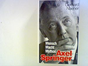 Image du vendeur pour Axel Springer. Mensch, Macht, Mythos. mis en vente par ANTIQUARIAT FRDEBUCH Inh.Michael Simon