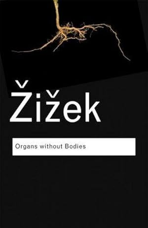 Bild des Verkufers fr Organs without Bodies : On Deleuze and Consequences zum Verkauf von AHA-BUCH GmbH
