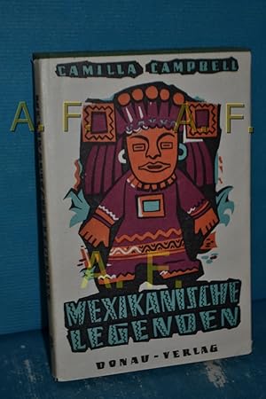 Bild des Verkufers fr Mexikanische Legenden Camilla Campbell. [bertr. ins Dt.: Ernst Kller] zum Verkauf von Antiquarische Fundgrube e.U.