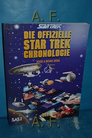 Seller image for Die offizielle Star-Trek-Chronologie : Star Trek. Denise & Michael Okuda. [Übers.: Almut Bastin und Claudia Kern] for sale by Antiquarische Fundgrube e.U.