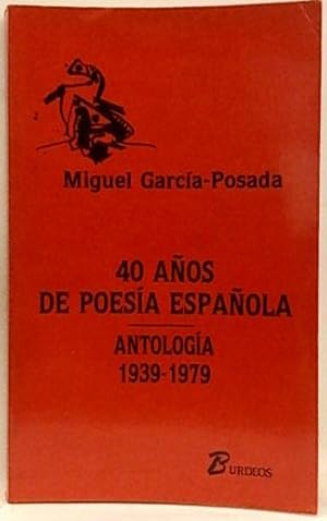 Cuarenta Años De Poesía Española