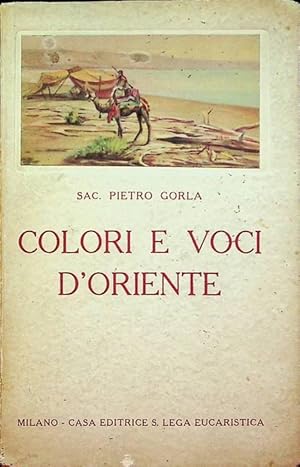 Imagen del vendedor de Colori e voci d'Oriente. a la venta por Studio Bibliografico Adige