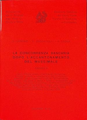 Immagine del venditore per La concorrenza bancaria dopo l'accantonamento del massimale.: Associazione per lo sviluppo degli studi di banca e borsa, Universit Cattolica del Sacro Cuore, Facolt di economia e commercio. Quaderno. Associazione per lo sviluppo degli studi di banca e borsa; 69. venduto da Studio Bibliografico Adige