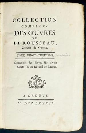 Image du vendeur pour Collection complte des oeuvres de J. J. Rousseau, Citoyen de Geneve. Tome vingt-[quatrime]. Contenant [un Recueil de Lettres sur la Philosophie, la Morale & la Politique]. [Pices diverses, tome second]. mis en vente par Franz Khne Antiquariat und Kunsthandel