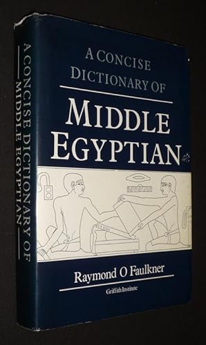 Bild des Verkufers fr A Concise Dictionary of Middle Egyptian zum Verkauf von Abraxas-libris