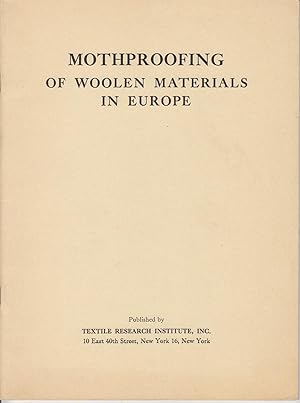 Immagine del venditore per Mothproofing of Woolen Materials in Europe [SCARCE, FIRST EDITION] venduto da Monroe Bridge Books, MABA Member