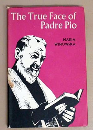 The True Face of Padre Pio: A Portrait of Italy's 'Miracle' Priest