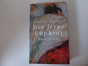 Seller image for Der ferne Euphrat. Roman. Hardcover mit Schutzumschlag for sale by Deichkieker Bcherkiste