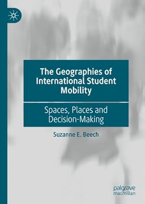 Bild des Verkufers fr The Geographies of International Student Mobility zum Verkauf von BuchWeltWeit Ludwig Meier e.K.