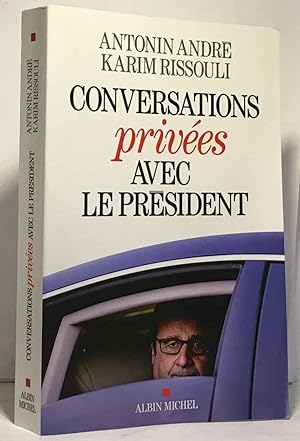 Seller image for Conversations prives avec le Prsident for sale by crealivres