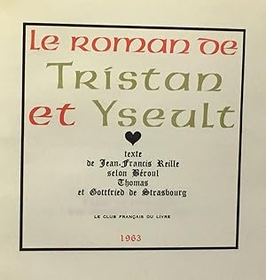 Le roman de Tristan et Yseult - texte de Jean-Francis Reille selon Béroule thomas et Gottfried de...