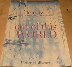 Immagine del venditore per Out of This World: Deleuze and the Philosophy of Creation venduto da powellbooks Somerset UK.