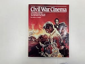 Seller image for Civil War Cinema A Pictorial History of Hollywood and the War between the States for sale by Old Editions Book Shop, ABAA, ILAB