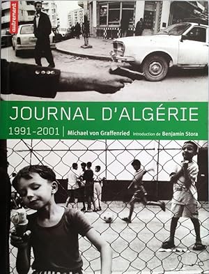 Journal d Algérie 1991-2001 Images interdites d une Guerre Invisible