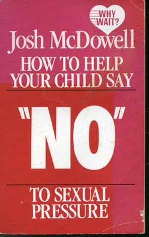 Seller image for How to Help Your Child Say No to Sexual Pressure for sale by Librairie Le Nord