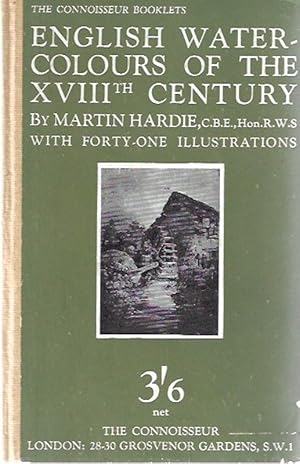 English Watercolours of the XVIIIth Century : With Forty-One Illustrations