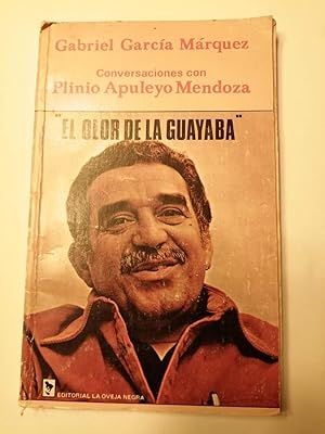 Immagine del venditore per El olor de la guayaba : conversaciones con Plinio Apuleyo Mendoza venduto da Perolibros S.L.