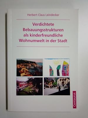 Verdichtete Bebauungsstrukturen als kinderfreundliche Wohnumwelt in der Stadt