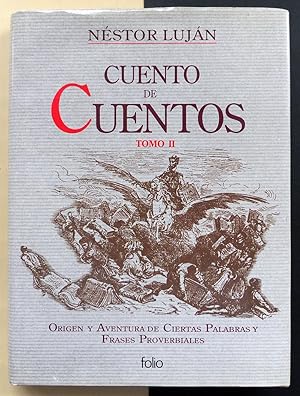 Cuento de cuentos. Tomo II. Origen y Aventura de Ciertas Palabras y Frases Proverbiales.