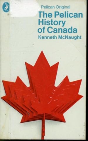 Seller image for The Pelican History of Canada for sale by Librairie Le Nord