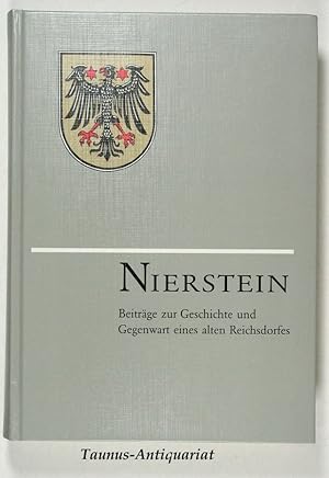 Nierstein : Beiträge zur Geschichte und Gegenwart eines alten Reichsdorfes. Im Auftr. der Gemeind...